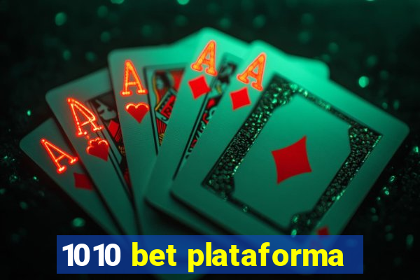 1010 bet plataforma